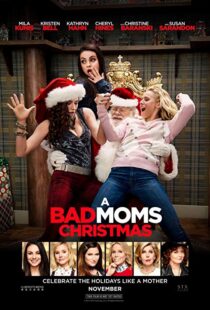 دانلود فیلم A Bad Moms Christmas 20179919-1851083197