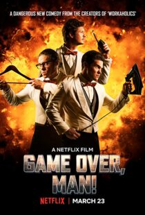 دانلود فیلم Game Over, Man! 20184162-46872501