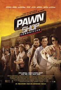 دانلود فیلم Pawn Shop Chronicles 201311909-1952351729
