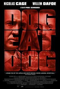 دانلود فیلم Dog Eat Dog 20169030-1268869165