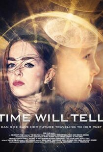 دانلود فیلم Time Will Tell 20189130-346310052