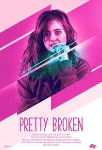 دانلود فیلم Pretty Broken 20188734-197848417