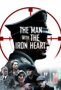 دانلود فیلم The Man with the Iron Heart 201721924-1643942908