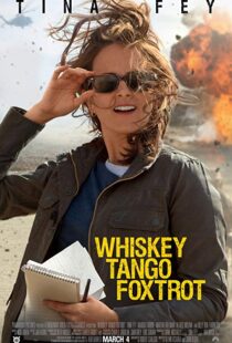 دانلود فیلم Whiskey Tango Foxtrot 20168938-897338930
