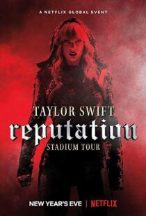 دانلود فیلم Taylor Swift: Reputation Stadium Tour 201820600-61866711