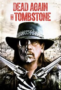 دانلود فیلم Dead Again in Tombstone 201719992-1905749727
