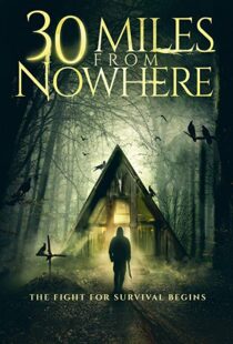 دانلود فیلم 30 Miles from Nowhere 201815128-649049710