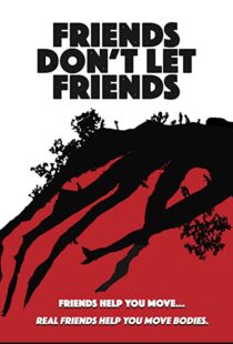 دانلود فیلم Friends Don’t Let Friends 20179427-2095357700