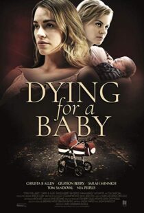 دانلود فیلم Dying for a Baby 201915710-2061917948