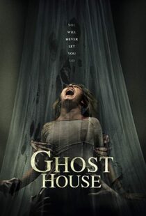 دانلود فیلم Ghost House 20175504-641856030