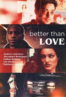 دانلود فیلم Better Than Love 201912303-2143182250