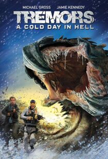 دانلود فیلم Tremors: A Cold Day in Hell 201814987-1741753896