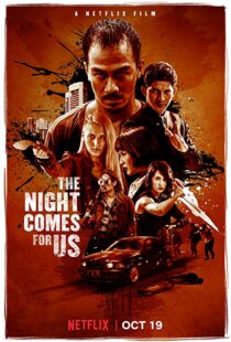 دانلود فیلم The Night Comes for Us 201817358-1358602257
