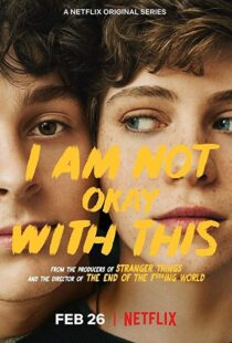 دانلود سریال I Am Not Okay with This33574-1479790212