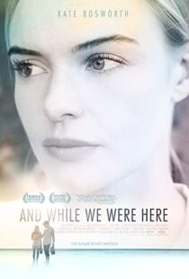 دانلود فیلم And While We Were Here 201236376-477648289