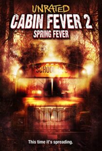 دانلود فیلم Cabin Fever 2: Spring Fever 200941229-1160380441