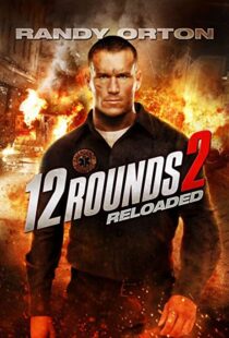دانلود فیلم 12 Rounds 2: Reloaded 201341153-1526451397