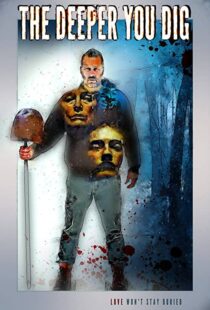 دانلود فیلم The Deeper You Dig 201946102-395092599