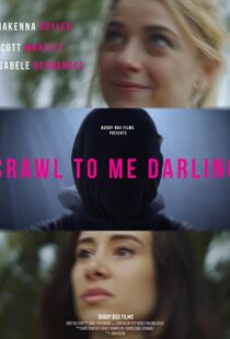 دانلود فیلم Crawl to Me Darling 202053216-17588937