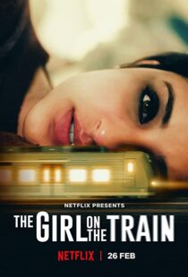 دانلود فیلم هندی The Girl on the Train 202155562-1424867063