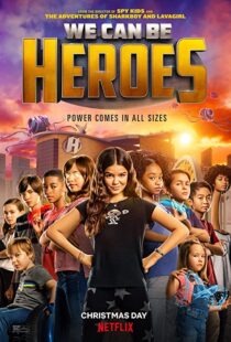 دانلود فیلم We Can Be Heroes 202057802-485352179