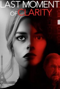 دانلود فیلم Last Moment of Clarity 202057296-852139072