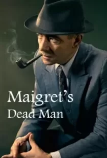 دانلود فیلم Maigret: Maigret’s Dead Man 201679582-1078951093