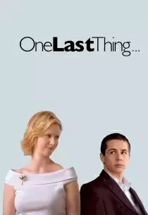 دانلود فیلم One Last Thing… 200578844-675974311