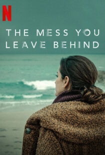 دانلود سریال The Mess You Leave Behind83233-2107754751
