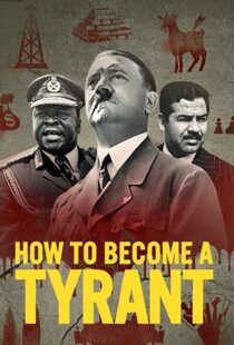 دانلود مستند How to Become a Tyrant82826-1321044942