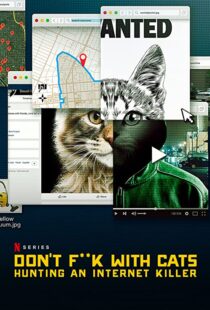 دانلود مستند Don’t F**k with Cats: Hunting an Internet Killer85317-29277789