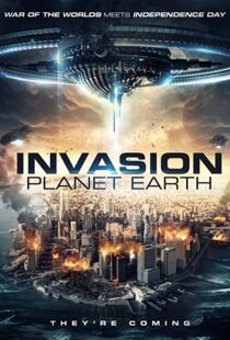 دانلود فیلم Invasion Planet Earth 201983713-774099612