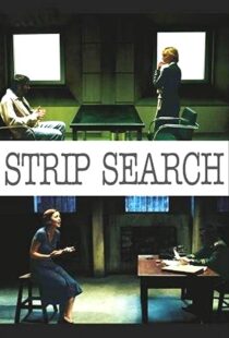 دانلود فیلم Strip Search 200489056-1621931685