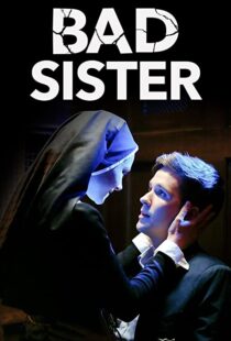 دانلود فیلم Bad Sister 201587581-2107661556