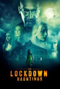 دانلود فیلم The Lockdown Hauntings 202186424-168025530