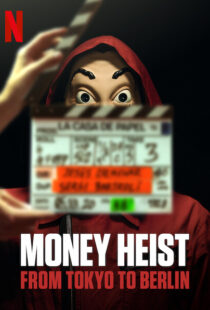 دانلود مستند Money Heist: From Tokyo to Berlin98562-1617986074
