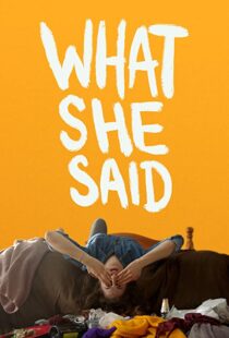 دانلود فیلم What She Said 202198554-2015358896