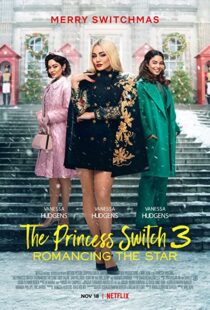 دانلود فیلم The Princess Switch 3 202198839-1251777062