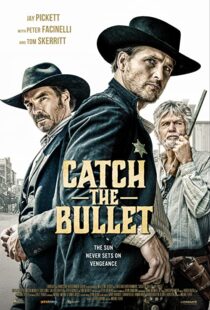 دانلود فیلم Catch the Bullet 202198401-76523218