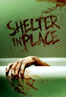دانلود فیلم Shelter in Place 202198498-745049063