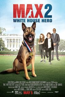 دانلود فیلم Max 2: White House Hero 201794438-1537792417