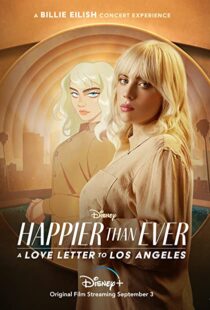 دانلود فیلم Happier Than Ever: A Love Letter to Los Angeles 202198913-1673365997