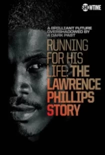 دانلود مستند Running for His Life: The Lawrence Phillips Story 2016104749-1152164695