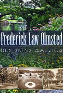 دانلود مستند Frederick Law Olmsted: Designing America 2014101527-51941511