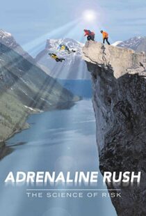 دانلود مستند Adrenaline Rush: The Science of Risk 2002110127-657029893