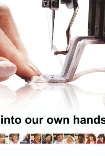 دانلود مستند Into Our Own Hands 2010104184-840844310