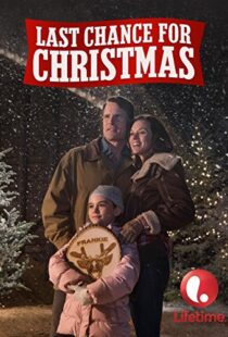 دانلود فیلم Last Chance for Christmas 2015104707-525871886
