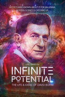 دانلود مستند Infinite Potential: The Life & Ideas of David Bohm 2020104171-1449181354