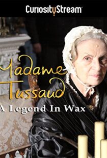 دانلود مستند Madame Tussaud: A Legend in Wax 2016103937-695726710