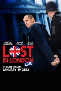 دانلود فیلم Lost in London 2017108271-1852786449
